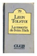 La muerte de Iván Ilich de  Leon Tolstoi