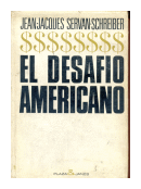 El desafio americano de  Jean-Jaques Servan-Schreiber