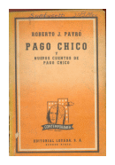 Pago Chico y Nuevos cuentos de Pago Chico de  Roberto Jorge Payro