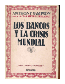 Los bancos y la crisis mundial de  Anthony Sampson