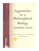 Approaches to a Philosophical biology de  Marjorie Grene