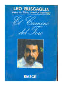 El camino del toro de  Leo F. Buscaglia