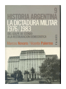 La dictadura militar 1976/1983 - Del golpe de estado a la restauracion democratica de  Marcos Novaro - Vicente Palermo