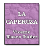 La caperuza de Vicente Blasco Ibez