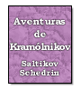 Aventuras de Kramlnikov de  Saltikov Schedrin