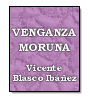 Venganza moruna de Vicente Blasco Ibez