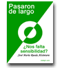 Pasaron de largo Nos falta sensibilidad? de Jos Mara Rueda Alcntara