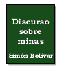 Discurso sobre minas de Simn Bolvar