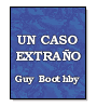 Un caso extrao de Guy Boothby