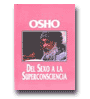 Del Sexo a la Superconsciencia de  Osho