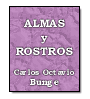 Almas y rostros de Carlos Octavio Bunge