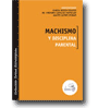 Machismo y disciplina parental de Robinson Salazar