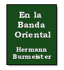 En la Banda Oriental de Hermann Burmeister