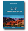 Mis viajes por los Valles Calchaques de Janusz Meyerhoff