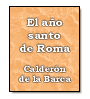 El ao santo de Roma de Pedro Caldern de la Barca