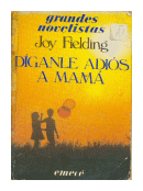 Diganle adios a mama de  Joy Fielding