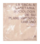 La escala planetaria. Sociologia de su planeamiento urbano de  Jacobo Drucaroff