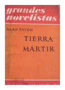 Tierra martir de  Alan Paton