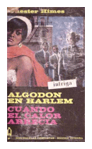 Algodon en harlem - Cuando el calor arrecia de  Chester Himes