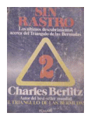 Sin rastro - Los ultimos descubrimientos acerca del triangulo de las bermudas de  Charles Berlitz