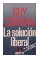La solucion liberal de  Guy Sorman