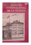 Derecho internacional de la guerra de  Edgardo R. Semberoiz