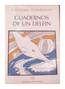 Cuadernos de un delfin de  Elsa Isabel Bornemann