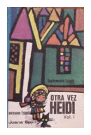 Otra vez Heidi. Vol I y II de  Juana Spyri