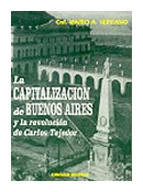 La capitalizacion de Buenos Aires de  Mario A. Serrano