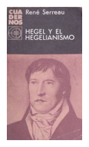 Hegel y el hegelianismo de  Rene Serreau