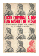 Juicio criminal a Don Juan Manuel De Rosas de  Vicente Zito Lema