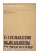 El antimarxismo bajo la bandera del neomarxismo de  B. N. Biessonov