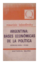 Argentina: Bases economicas de la politica de  Mauricio Lebedinsky