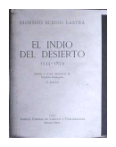 El indio del desierto de  Dionisio Schoo Lastra