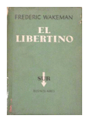 El libertino de  Frederic Wakeman