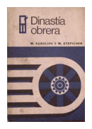 Dinastia obrera de  M. Koroliov y M. Stepicher