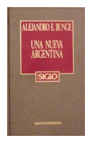 Una nueva argentina de  Lejandro E. Bunge