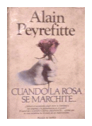 Cuando la rosa se marchite de  Alain Peyrefitte