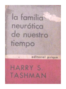La familia neurotica de nuestro tiempo de  Harry S. Tashman