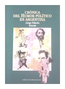 Cronica del humor politico en Argentina de  Jorge Palacio