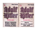 Adolf Hitler - Origen - Juventud - Hombre político - Ascenso al poder de  John Toland