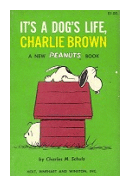 It's a dog's life, Charlie Brown de  Charles M. Schulz