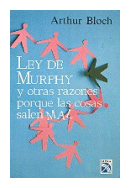 Ley de Murphy y otras razones porque las cosas salen MAL de  Arthur Bloch