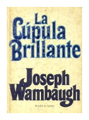 La cupula brillante de  Joseph Wambaugh