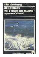 No hay rosas en la tumba del marino (El juicio de la Rosales) de  Isaac Aisemberg