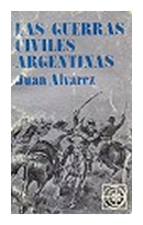 Las guerras civiles argentinas de  Juan Alvarez