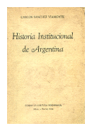 Historia institucional de Argentina de  Carlos Sanchez Viamonte