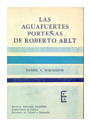 Las aguafuertes porteas de Roberto Arlt de  Daniel C. Scroggins