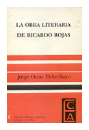 La obra literaria de Ricardo Rojas de  Jorge Oscar Pickenhayn