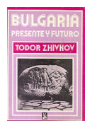 Bulgaria presente y futuro de  Todor Zhivkov